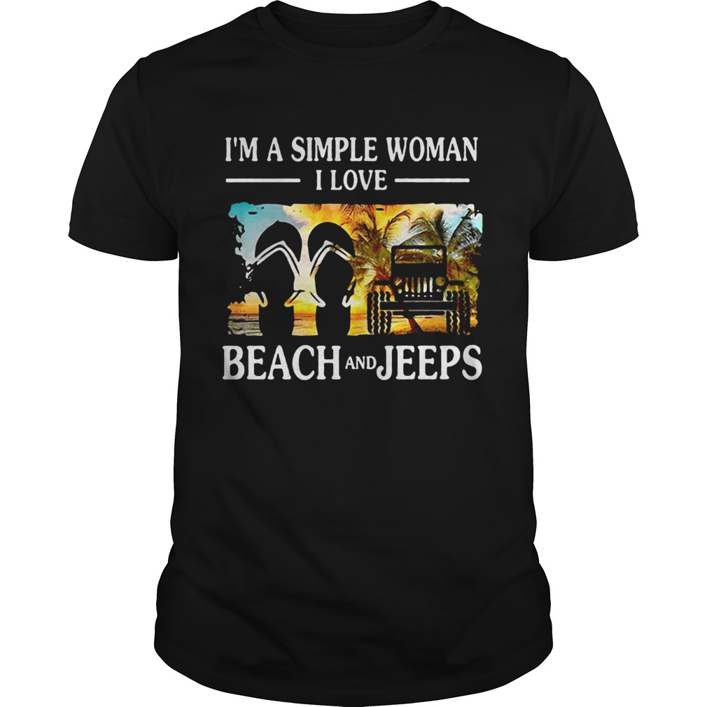 I’m a simple woman I love beach and Jeep shirt