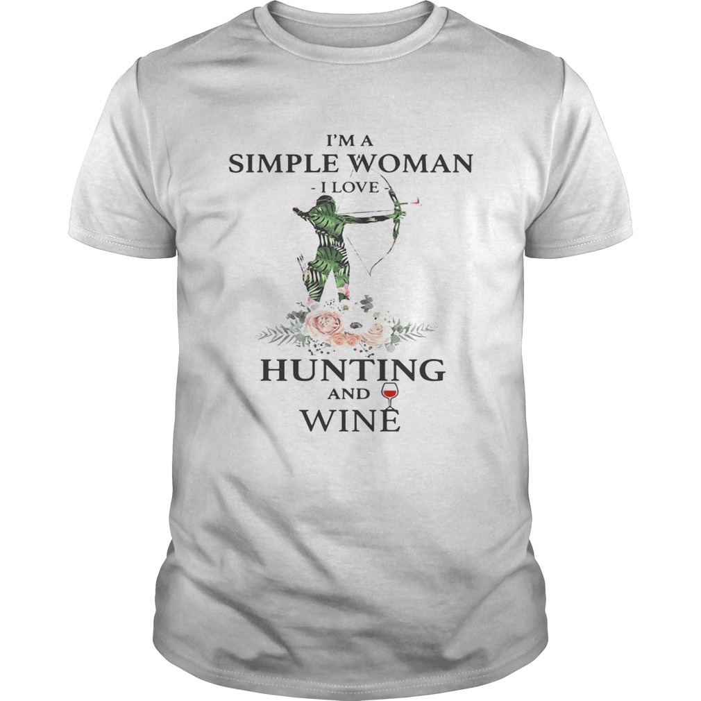 I’m a simple woman I love hunting and wine shirt