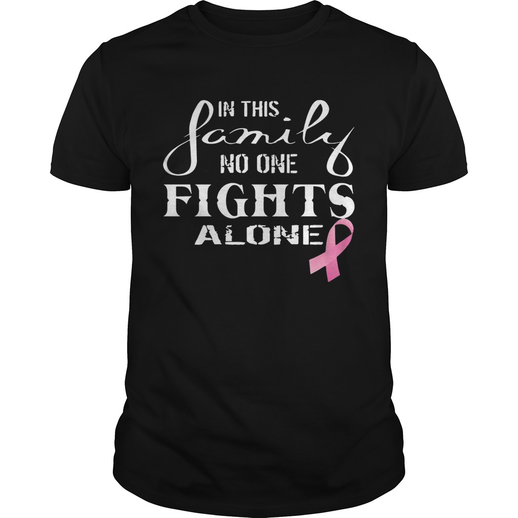 In This Family No One Fights Alone Shirt