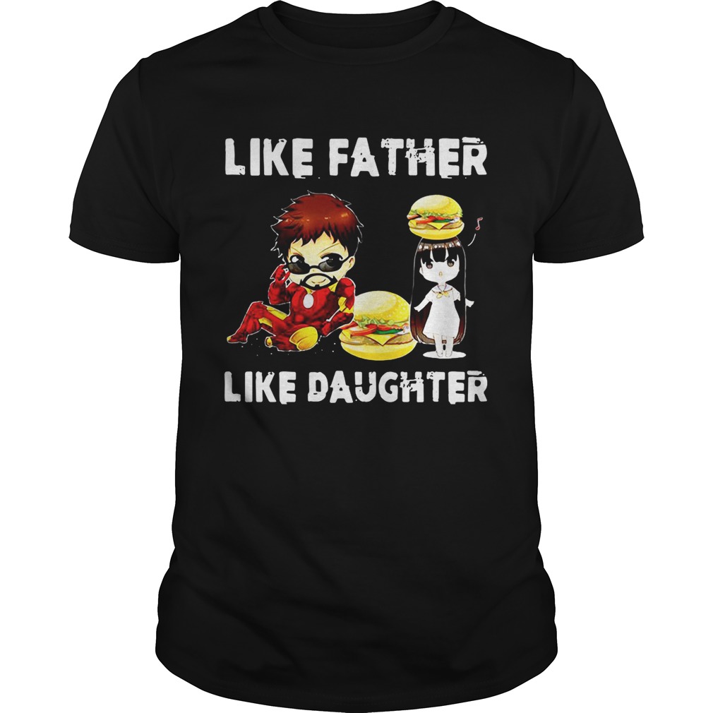 Iron man and daughter hamburger like father like daughter Avengers Endgame tshirt