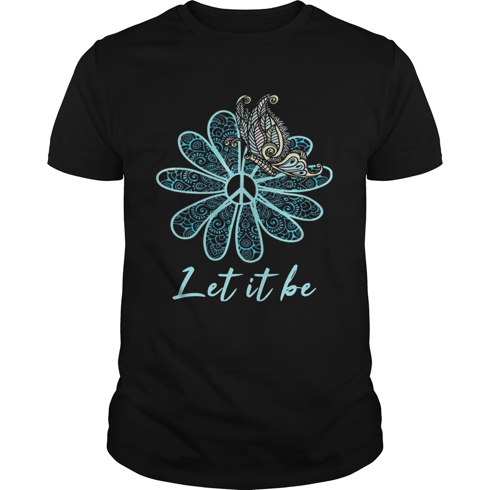 Let It Be Butterfly Flower T-shirt