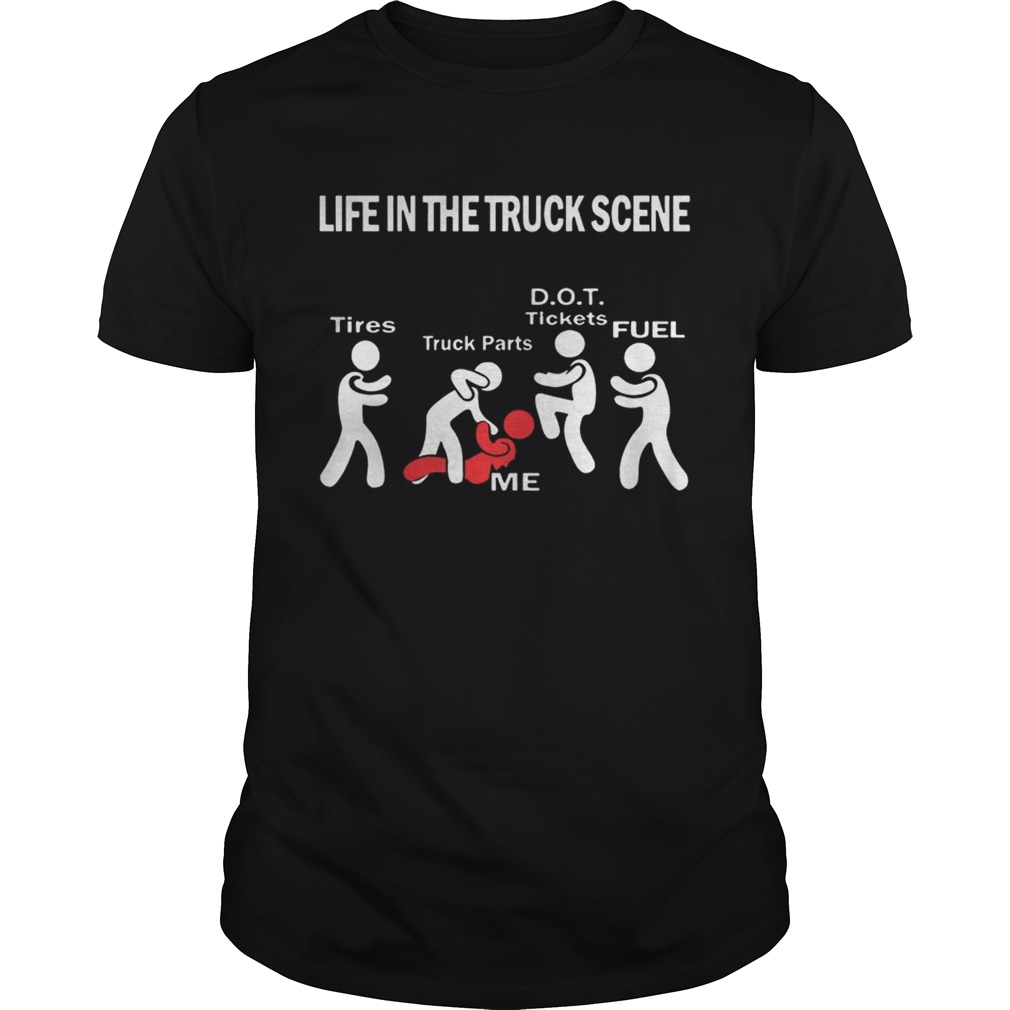 Life In The Truck Scene shirt