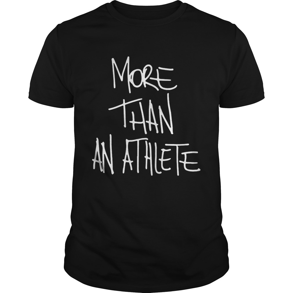 More than an athlete Shirt