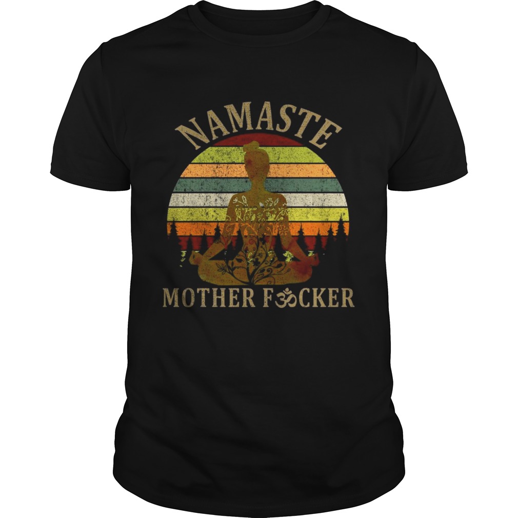 Namaste mother fucker vintage sunset shirt