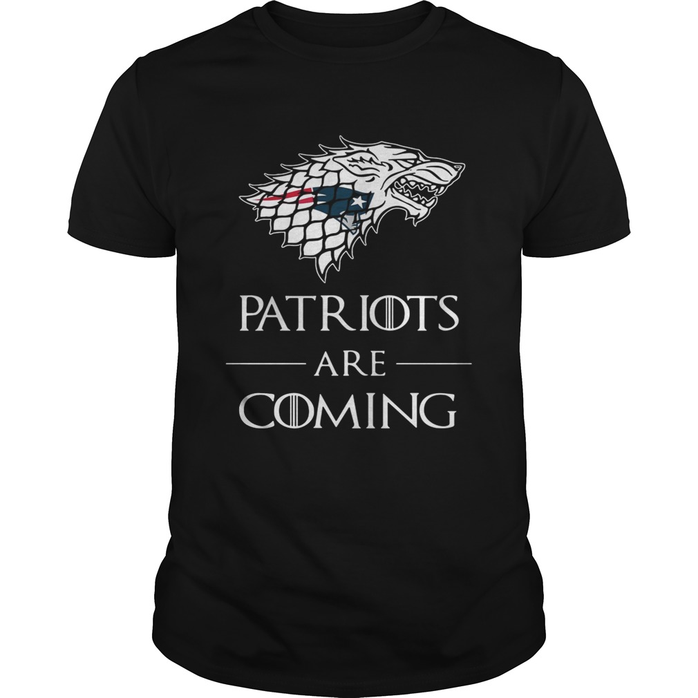 New England Patriots are coming Game of Thrones shirt