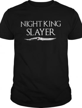 Night king slayer shirt