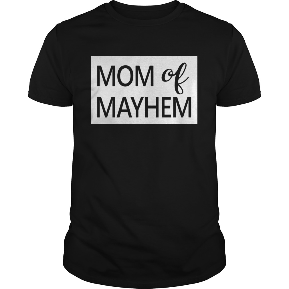 Official Mom of mayhem shirt