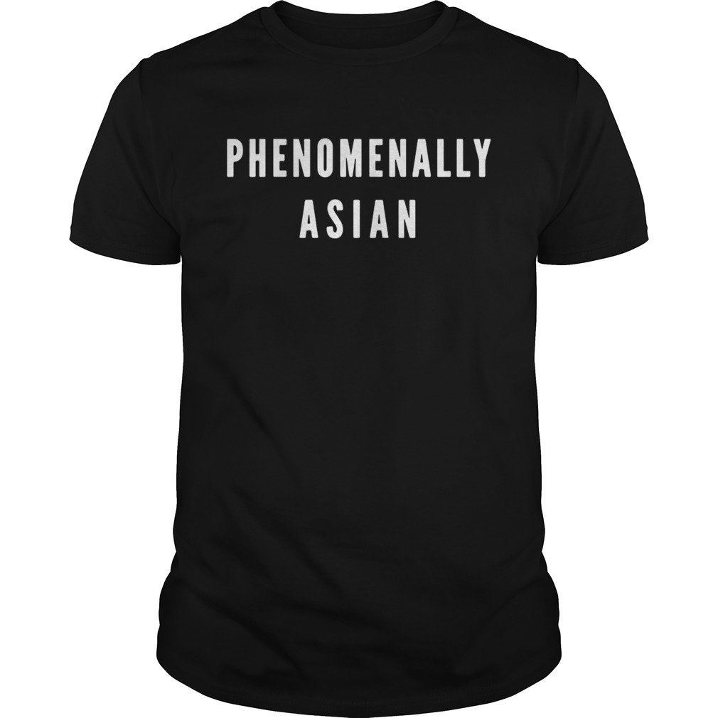 Official Phenomenally Asian shirt