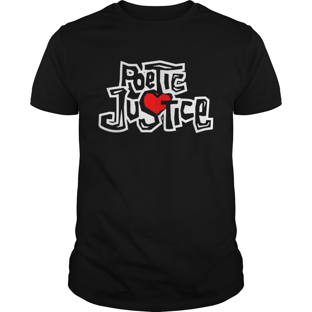 Poetic Justice Love tShirt