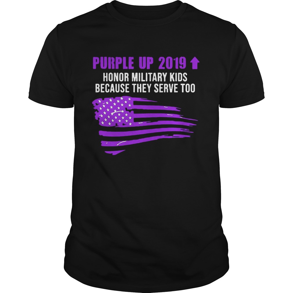 Purple Up 2019 Honor Military Kids Because They Serve Too T-shirt