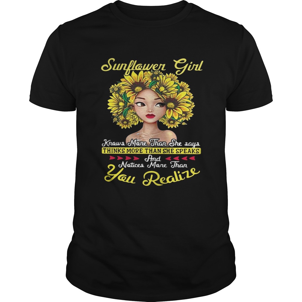 Sunflower girl knows more than she says tshirt