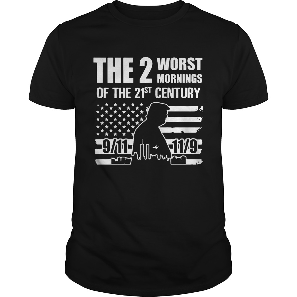 The 2 Worst Mornings Of The 21st Century T-shirt