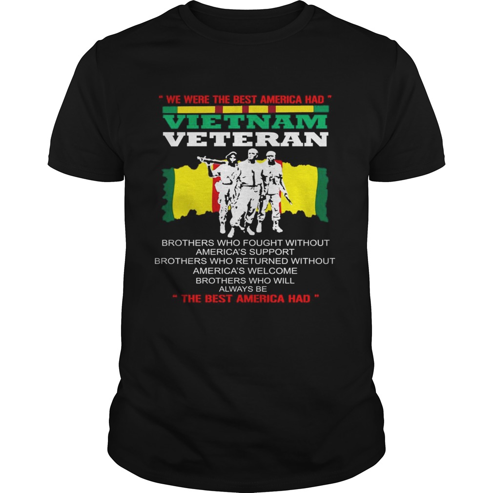 We were the best America had Vietnam Veteran shirt