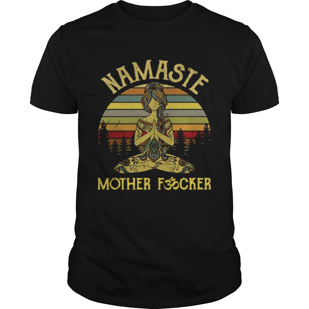 Yoga girl namaste mother fucker retro shirt