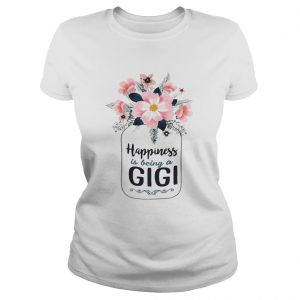 Happiness Is Being A GiGi Ladies Tee
