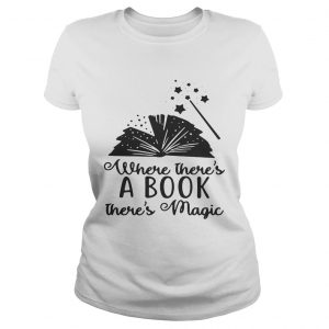 Harry Potter where theres a book theres magic Ladies Tee