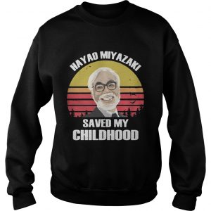 Hayao Miyazaki saved my childhood sunset Sweatshirt