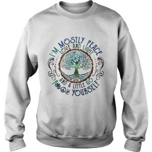 Hippie tree Im mostly peace love and light and a little go fuck yourself Sweatshirt