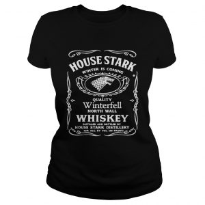 House Stark winter is coming quality Winterfell North wall Whiskey Game of Thrones Ladies Tee