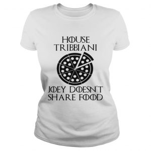 House tribbiani joey doesnt share food Ladies Tee