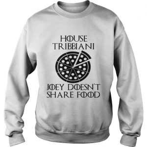 House tribbiani joey doesnt share food Sweatshirt
