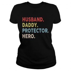 Husband daddy protector hero Ladies Tee