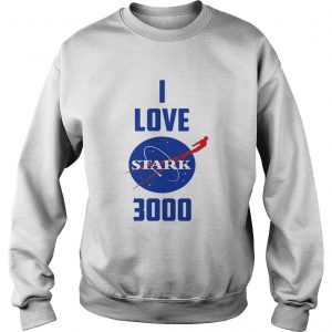 I Love You 3000 Nasa Stark Logo Sweatshirt