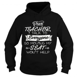 I Talk To Everyone So Moving My Seat Wont Help Youth Hoodie