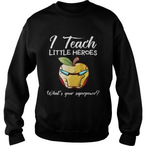 I Teach Little Heroes Iron Man Sweatshirt