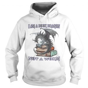 I am A Book Dragon not a worm Hoodie