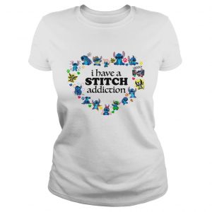 I have a Stitch addiction Ladies Tee