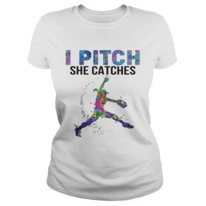 I pitch she catches Ladies Tee