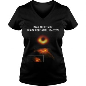 I was there M87 black hole April 10th 2019 Ladies Vneck