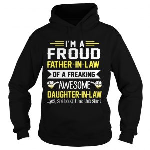 Im The Pround Father In Law Of A Freaking Awesome Daughter In Law Hoodie