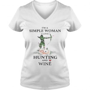 Im a simple woman I love hunting and wine Ladies Vneck