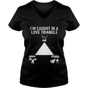 Im caught in a love triangle me gym and food Ladies Vneck