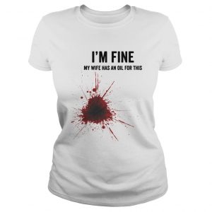 Im fine my wife has an oil for this Ladies Tee