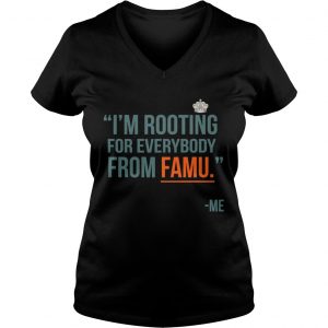 Im rooting for everybody from famu me Ladies Vneck