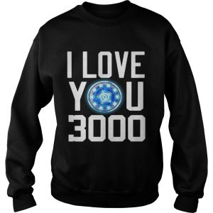 Iron Man I Love you 3000 Sweatshirt