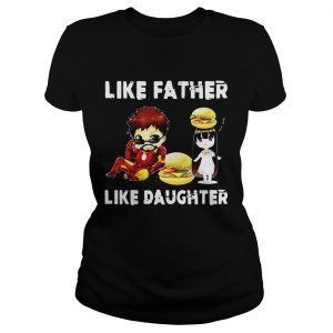 Iron man and daughter hamburger like father like daughter Avengers Endgame Ladies Tee