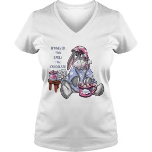 Its never too early for chocolate eeyore Ladies Vneck