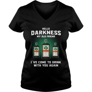 Jagermeirter hello darkness my old friend Ive come to drink Ladies Vneck