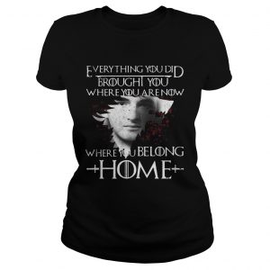 Jaime Reunion everything you did brought you Game of Thrones Ladies Tee