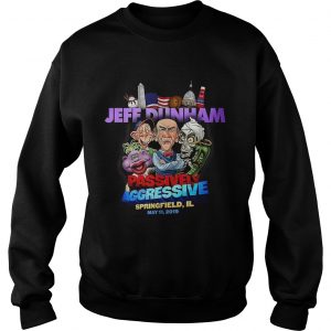 Jeff Duham Passively Aggressive Sweatshirt