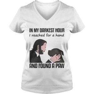 John Wick in my darkest hour I reached for a hand and found a paw Ladies Vneck