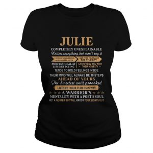 Julie completely unexplainable notices everything but wont say it Ladies Tee