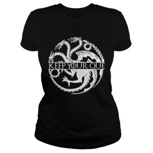 Keep you que Game of Thrones Ladies Tee