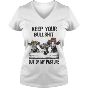 Keep your bullshit out of my pasture cows Ladies Vneck
