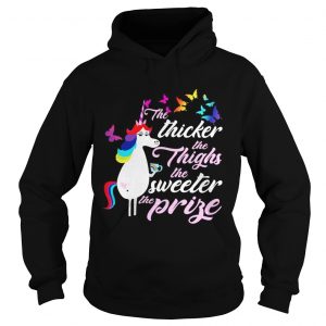 LGBT Unicorn the thicker the thighs the sweeter the prise Hoodie