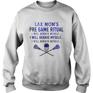 Lacrosse lax moms pre game ritual Sweatshirt